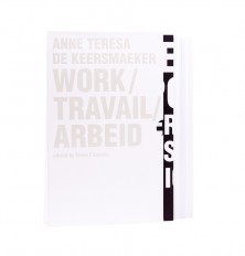 Book Anne Teresa De Keersmaeker. Work/Travail/Arbeid