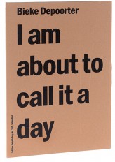 Book Bieke Depoorter – I am about to Call it a Day
